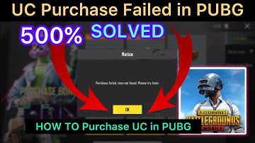 UC PURCHASE ERROR in PUBG | UC PURCHASE FAILED in PUBG  UC PURCHASE PROLEM in PUBG UC Purchase FIXED