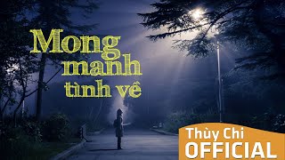 Mong Manh Tình Về | Thùy Chi | Official MV Lyric chords