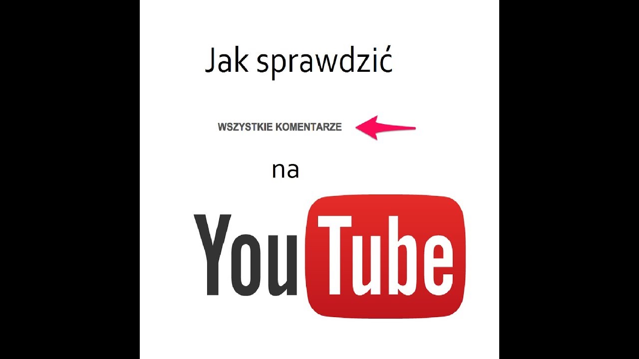 Jak na YouTubie sprawdzić swoje wszystkie komentarze - YouTube