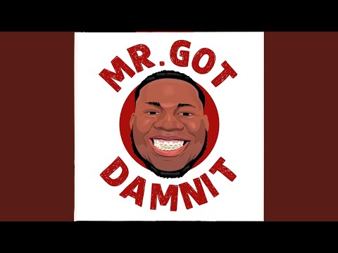 Mr.Gotdamnit