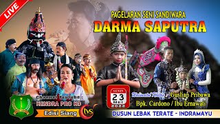 🔴 Live Sandiwara Darma Saputra Lebak Terate 23 Mei 2022 edisi Siang