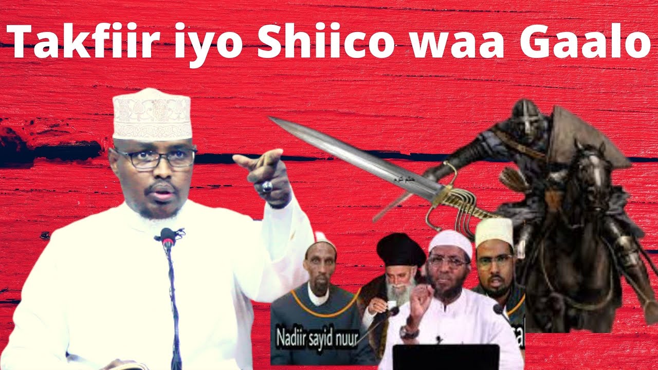 Takfiir iyo Shiico Waa Gaalo || Sh Xassaan