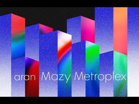 aran - Mazy Metroplex (Extended Mix)