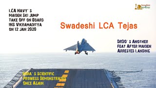 LCA (Tejas) Navy's Maiden Ski Jump Take Off From INS Vikramaditya