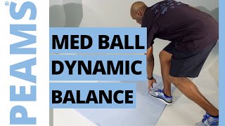 Does a Toe Touch and Medicine Ball Pass Challenge Your Dynamic Balance on the PEAMS
