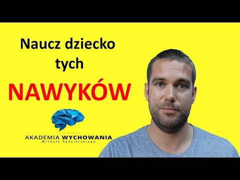 Wideo: Jak Nauczyć Dziecko Dobrych Nawyków