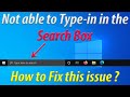 How to fix Search box not Type-in issue in windows 10 // Search Box not working in windows 10 // Fix