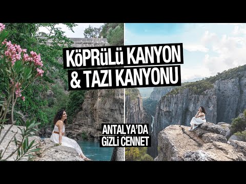 ANTALYA TAZI KANYONU VE KÖPRÜLÜ KANYON GEZİMİZ - Türkiye’nin Gizli Güzelllikleri