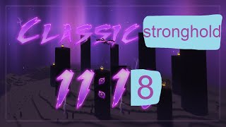8:01 blind 11:18 stronghold with classic (3:40 nether split)