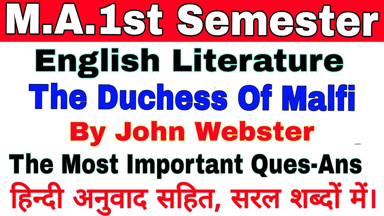 M.A.1st Semester | English Literature | The Duchess of Malfi | The Most Important Questions -Answers
