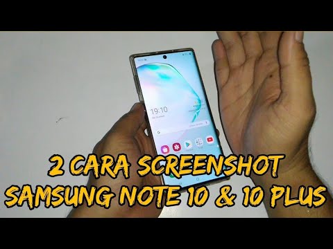 CARA SCREENSHOT SAMSUNG GALAXY NOTE 10 & 10 PLUS DENGAN MUDAH