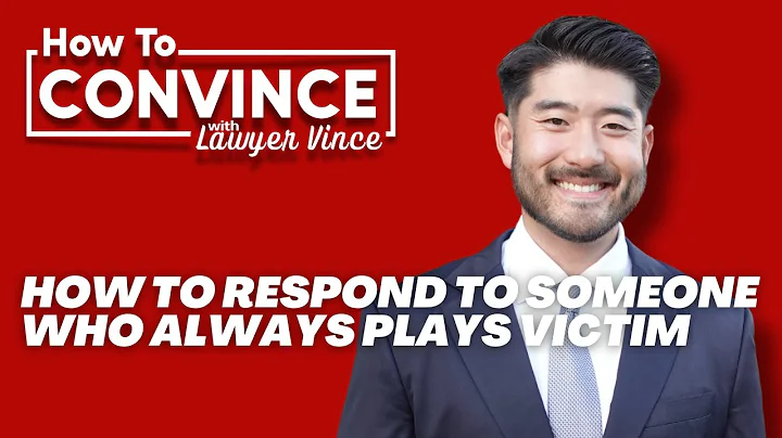 How to Respond to Someone Who Always Plays Victim