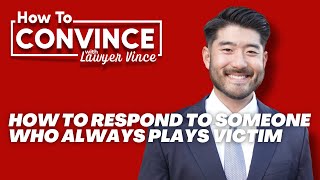 Celebrity How to Respond to Someone Who Always Plays Victim Profile