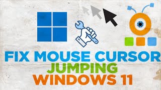 how to fix mouse cursor jumping in windows 11