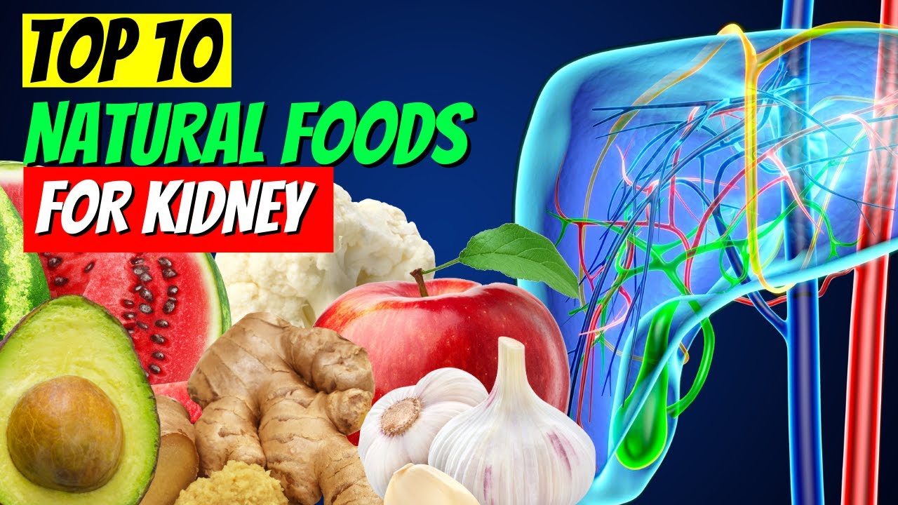 The Top 10 Natural Foods for Kidney Cleansing and Detoxification YouTube