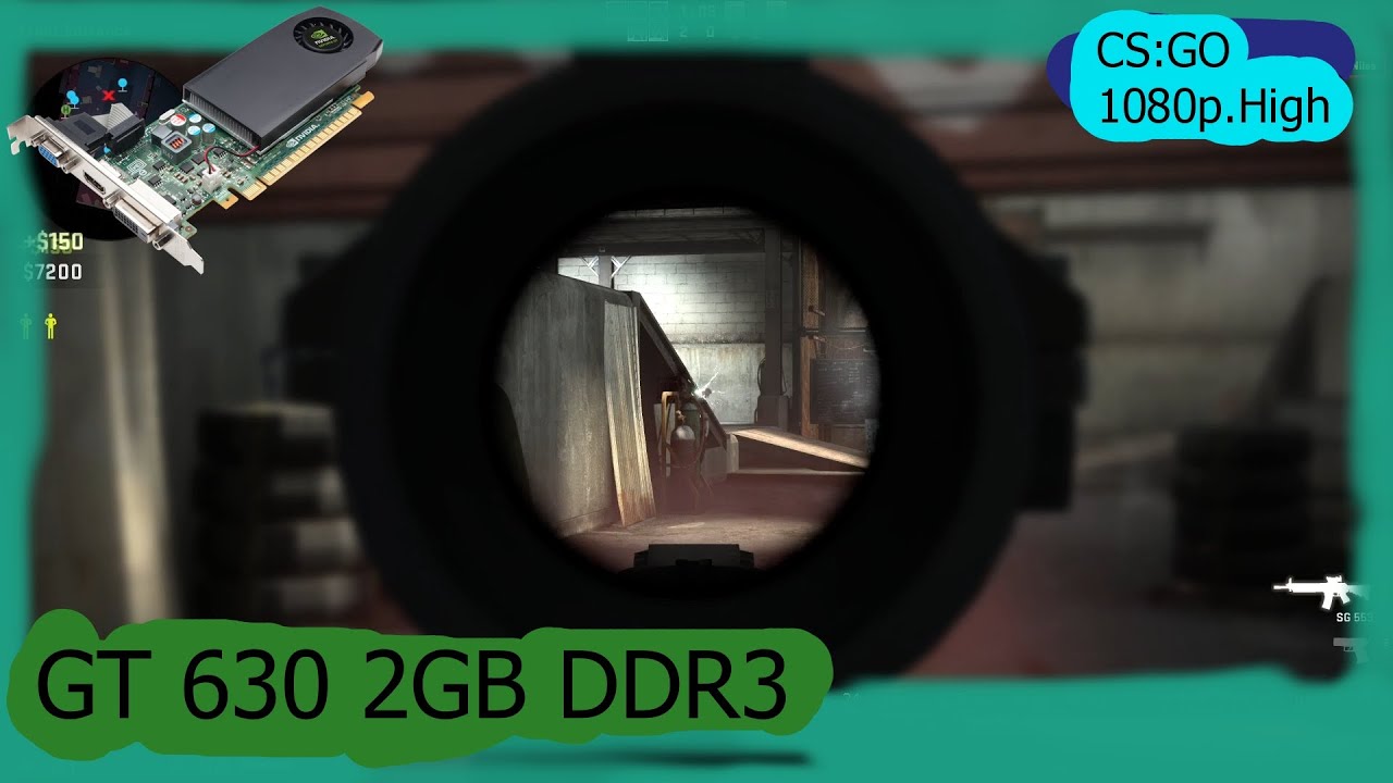 GT 630 - CSGO - 1080p,High
