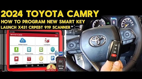 2021-2024 TOYOTA CAMRY - HOW TO PROGRAM NEW SMART KEY - LAUNCH XRP431 CRPEBT 919 SCANNER TUTORIAL