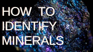 Mineralogy: How to Identify Minerals
