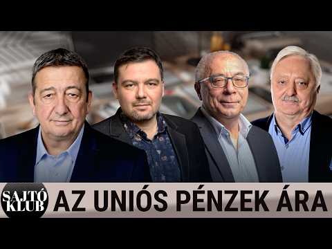 Sajtóklub - Az uniós pénzek ára