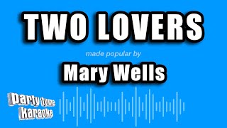 Mary Wells - Two Lovers (Karaoke Version)