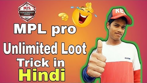 MPL Pro unlimited Loot trick in Hindi....😁😁😁😁