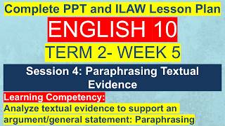 English 10 Term 2 Week 5 Session 4 | Paraphrasing Textual Evidence | MATATAG Curriculum