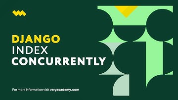 Django Index Concurrently | Django Migrations | Shaping Database Schemas