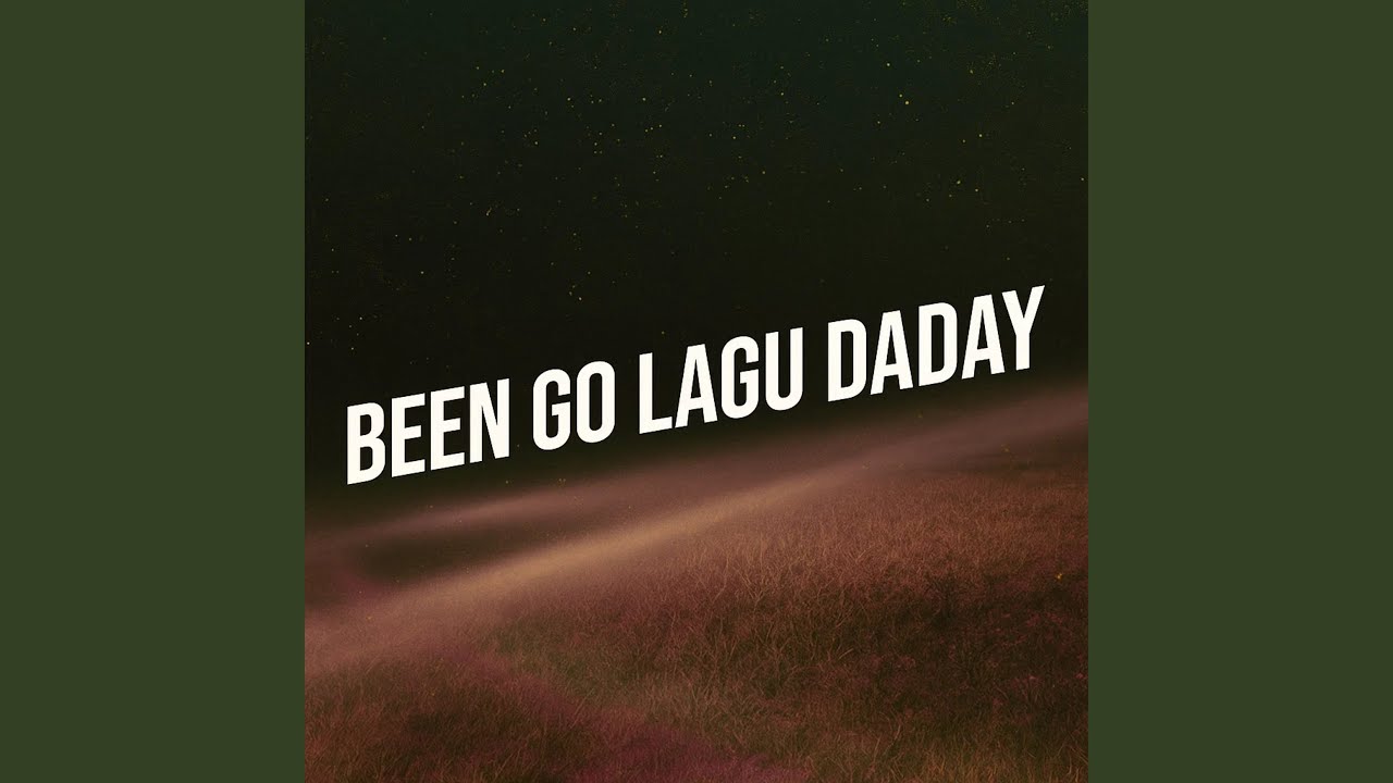 Been Go Lagu Daday