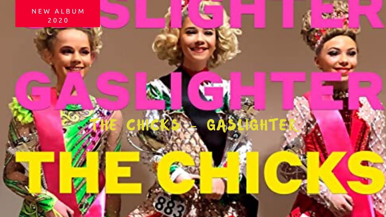 Dixie Chicks Gaslighter New Album Tracklist 2020 Youtube