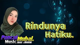 RINDUNYA HATIKU VERSI PANCAL MUBAL // VOCAL DANISA SALATIGA.