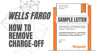 Wells Fargo Bank - How to Dispute Charge Off - iDispute - Online Document Creator and Editor