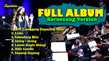 Full Album - LDR "Langgeng Dayaning Rasa, Lintu || Kumpulan Lagu-Lagu Keroncong Terenak