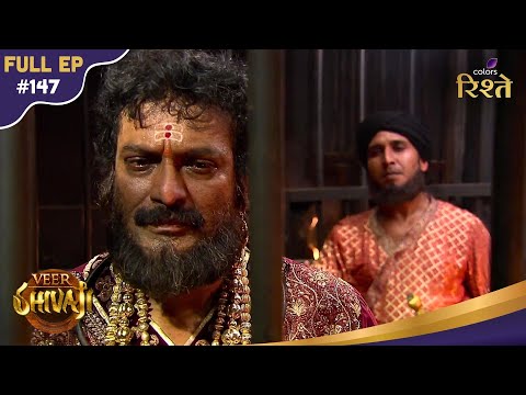 Veer Shivaji | Shah Jahan's order to release Shahaji | Full Ep - 147 | Colors Rishtey