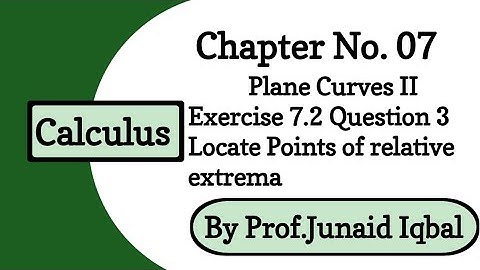 Ch 7 Plane Curves II | Exercise 7.2 Question 3 | Calculus and Analytic Geometry by SM Yusuf