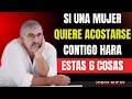 SI UNA MUJER QUIERE INTIMIDAD CONTIGO — ESTAS 6 SEÑALES LO CONFIRMAN (PSICOLOGÍA FEMENINA)