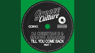 Till You Come Back (Dj Christian B Original Mix)