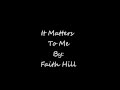 It matters to me by faith hill lyrics