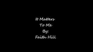 It Matters To Me By Faith Hill (lyrics) chords