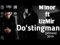 Minor fet Uzmir 2019 - Dostingman/// Минор fet УЗМИР- Достигинам Mp3 Song