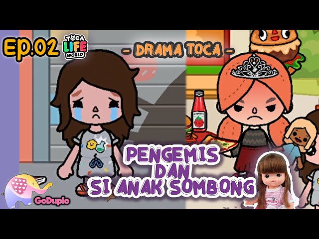 Drama Pengemis & Si Anak Sombong  - Toca Boca Eps 02 GoDuplo TV class=