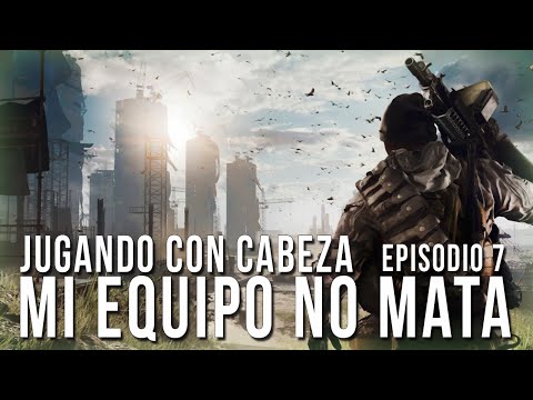#7 Jugando con Cabeza - MI EQUIPO NO MATA! | BATTLEFIELD 4