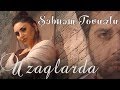 Şəbnəm Tovuzlu - Səndən Uzaqlarda (Official Music Video)