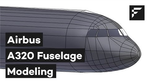 How To Model An Airplane Airbus A320 Fuselage