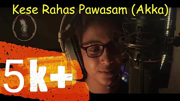 Kese Rahas Pawasam|Akka|අක්කා|COVER|By Umesha Prasadini Rathnayaka ft CHIPSEY.