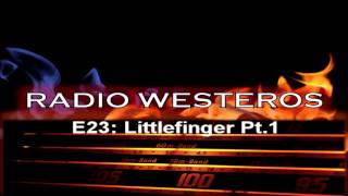 Radio Westeros E23 - Littlefinger, Part One