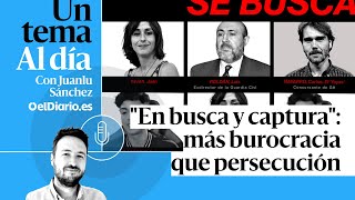 🎙 PODCAST | “En busca y captura”: más burocracia que persecución