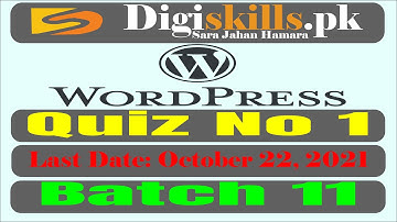 Digi Skills WordPress Quiz 1 Batch 11 | Quiz 1 WP | Word Press Quiz 1 Batch 11 |  Quiz 1 WP Batch 11