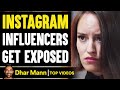 Instagram INFLUENCERS EXPOSED! | Dhar Mann