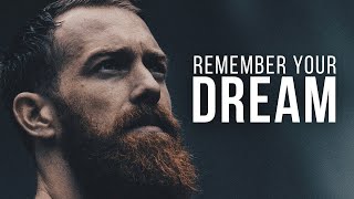REMEMBER YOUR DREAM - Motivational Video