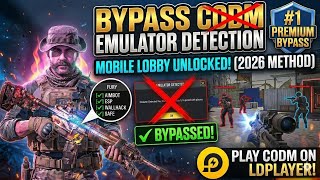 🛑BYPASS EMULATOR DETECTION CODM (2026) | LDPlayer Mobile Lobby Guide (100% SAFE)